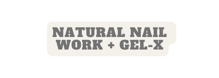 Natural nail work gel x